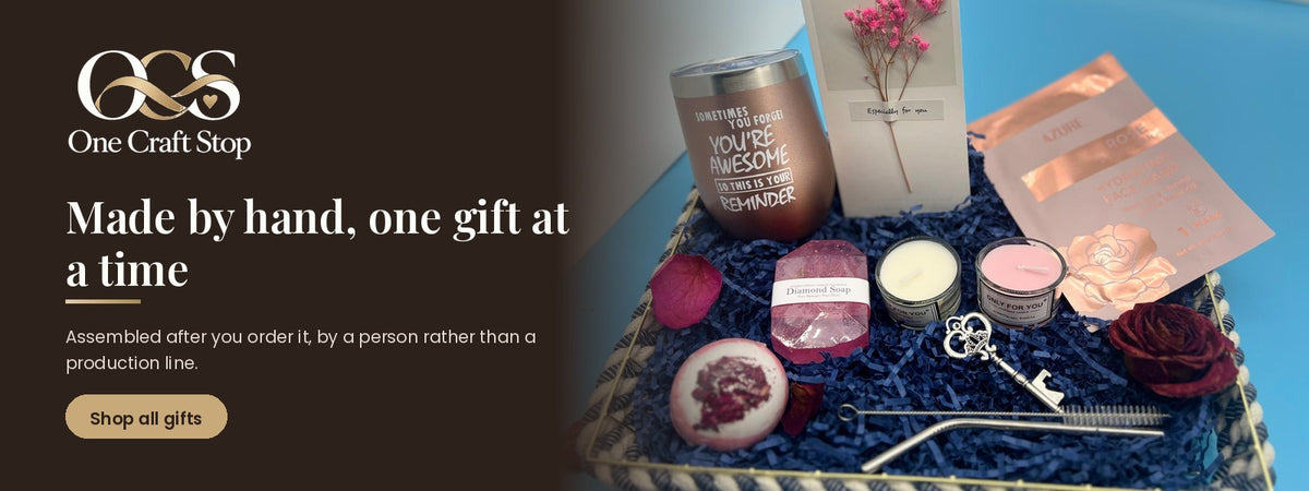 One Craft Stop — Made by hand, one gift at a time. Assembled after you order it, by a person rather than a production line. Shop all gifts.